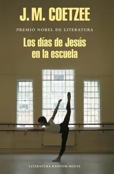 Los días de Jesús en la escuela - J. M. Coetzee