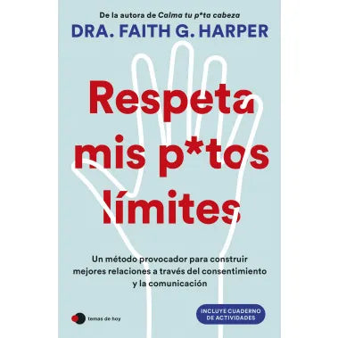 Respeta mis putos límites - Dra. Faith G. Harper