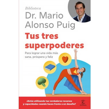tus tres superpoderes para lograr una vida sana y feliz