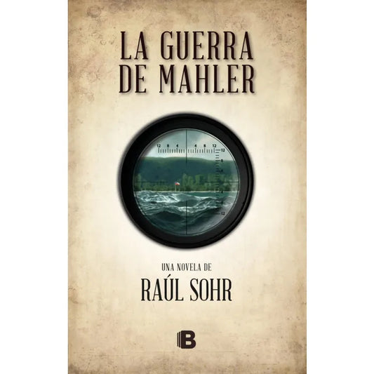 La Guerra de Mahler - Raúl Sohr