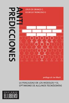 Anti predicciones - Louis de Grance C. Rodrigo Troncoso O.