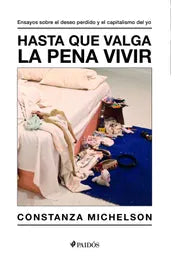 Hasta que valga la pena vivir - Constanza Michelson