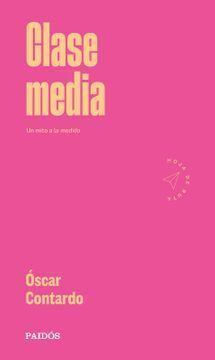 Clase Media - Oscar Contardo