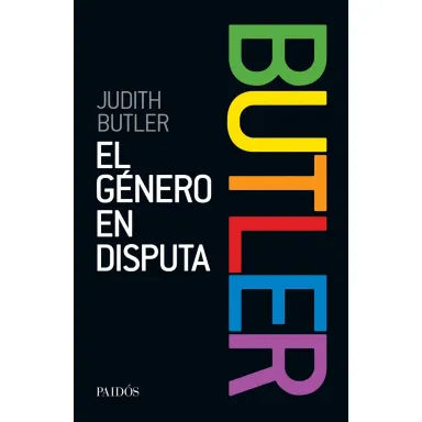 El género en disputa - Judith Butler