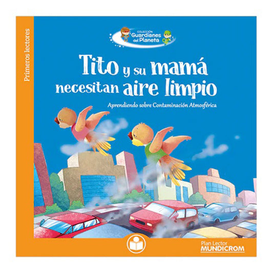 Tito y su Mamá Necesitan Aire Limpio Aprendiendo sobre la contaminación atmosférica