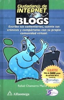 Blogs: Escriba sus comentarios, cuente sus crónicas y compártalos con su propia comunidad virtual - Rafael Chamorro Marín