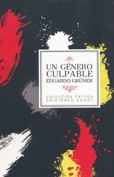 Un Género Culpable - Eduardo Gruner