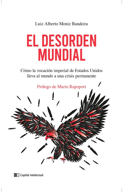 El Desorden Mundial - Luis Alberto Moniz Bandeira