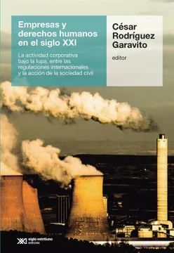 Empresas y Derechos Humanos en el Siglo XXI - César Rodríguez Garavito