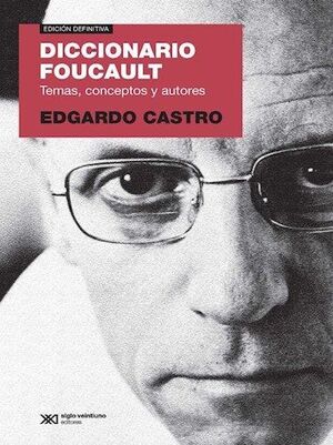 Diccionario Foucault - Edgardo Castro