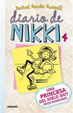 Diario de Nikki 4 Una princesa del hielo muy poco agraciada - Rachel Renée Russell