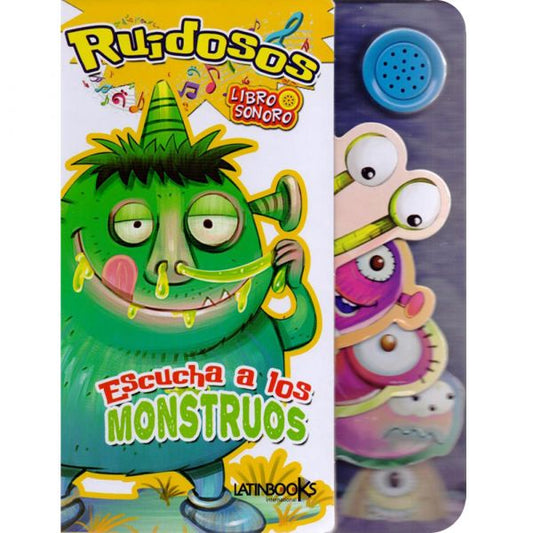 Escucha a los monstruos ruidosos