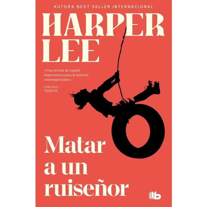 Matar a un Ruiseñor - Harper Lee