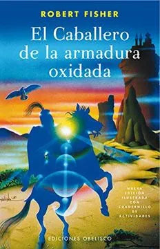 El caballero de la armadura oxidada - Robert Fisher