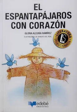 El espantapájaros con corazón - Gloria Alegría Ramírez