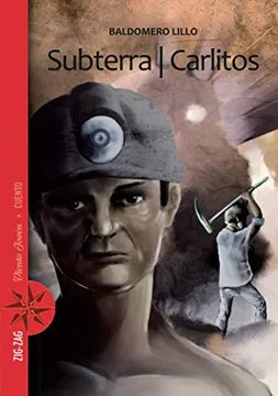 Subterra / Carlitos - Baldomero Lillo