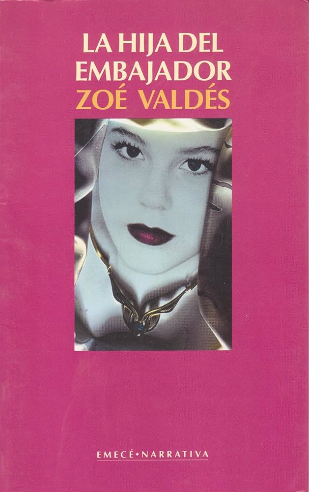 La hija del embajador - Zoé Valdés