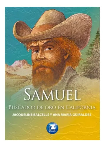 Samuel Buscador de oro en California - Jacqueline Balcells y Ana María Guiraldes