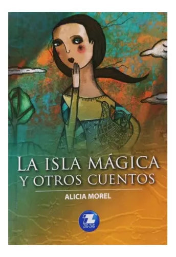 La isla mágica y otros cuentos - Alicia Morel