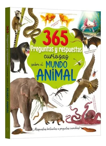 365 PREGUNTAS Y RESPUESTAS CURIOSAS SOBRE EL MUNDO ANIMAL