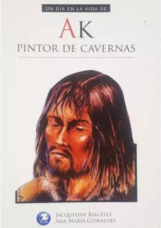 Un Día en La Vida de AK Pintor de Canteras - Jacqueline Balcells y Ana María Guiraldes