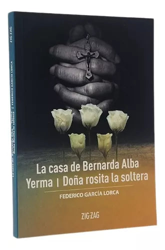 La casa de Bernarda Alba / Yerma / Doña Rosita la soltera - Federico García Lorca