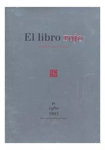 El Libro Rojo continuación IV 1980-1993 - Gerardo Villadelángel Viñas