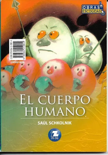 Unos Robots Muy Especiales/ El Cuerpo Humano - Saúl Schkolvenik