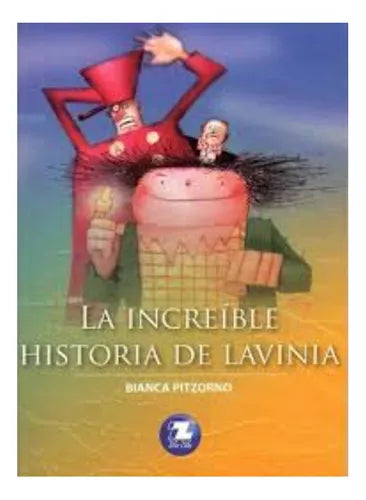 La Increíble Historia de Lavinia - Bianca Pitzorno