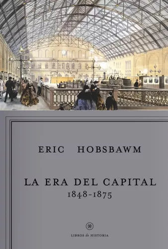 La Era del Capital - Eric Hobsbawm