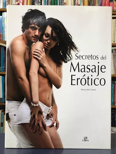 Secretos del Masaje erótico - Marina del Carmen