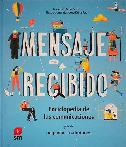 Mensaje recibido: enciclopedia de las comunicaciones para pequeños estudiantes