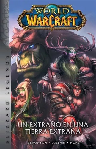 World of Warcraft un Extraño en una Tierra Extraña - Simonson, Lullabi y Hope