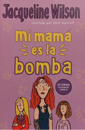 Mi mamá es la bomba - Jacqueline Wilson