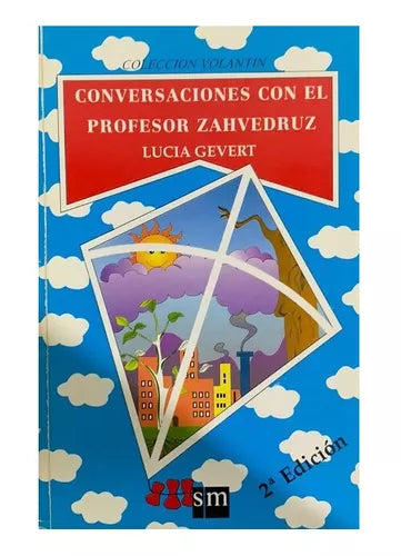 Conversaciones con el profesor Zahvedruz - Lucia Gevert