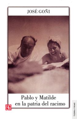 Pablo y Matilde en la Patria del Racimo - José Coñi