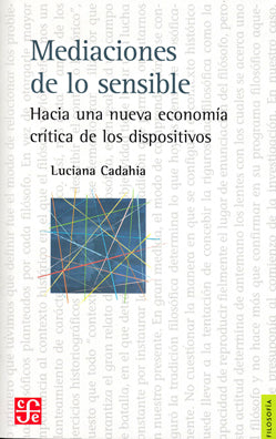 Mediaciones de los Sensible - Luciana Cadahia