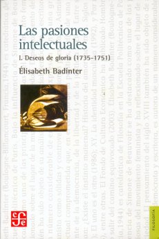 Las Pasiones Intelectuales 1 - Elisabeth Badinter