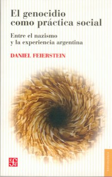 El Genocidio Como Práctica Social- Daniel Feirstein