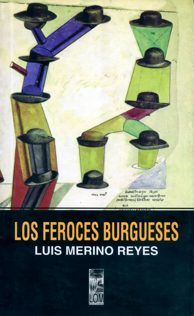 Los Feroces Burgueses - Luis Merino Reyes