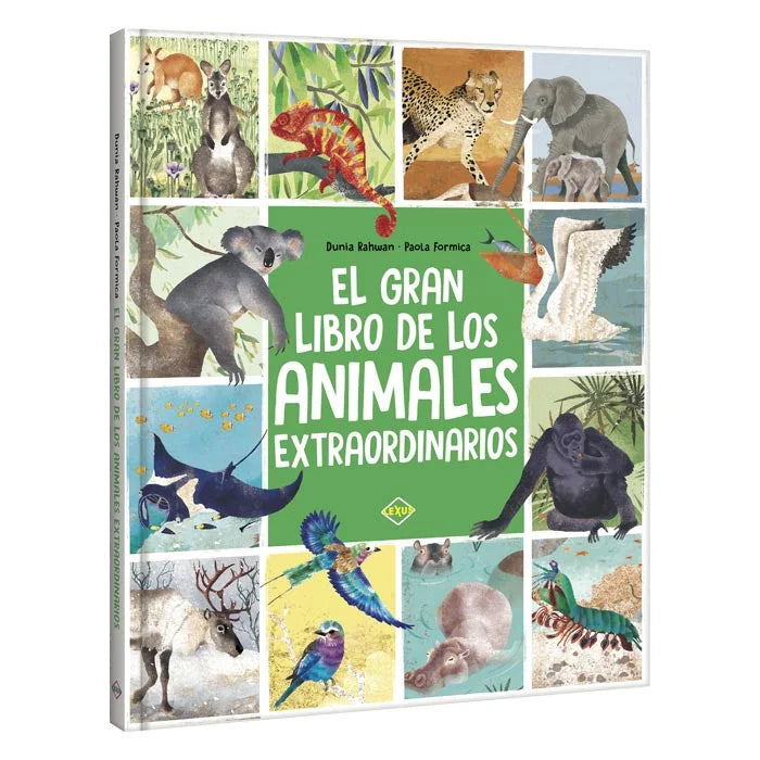 El Gran Libro de los Animales Extraordinarios - Lexus Editores