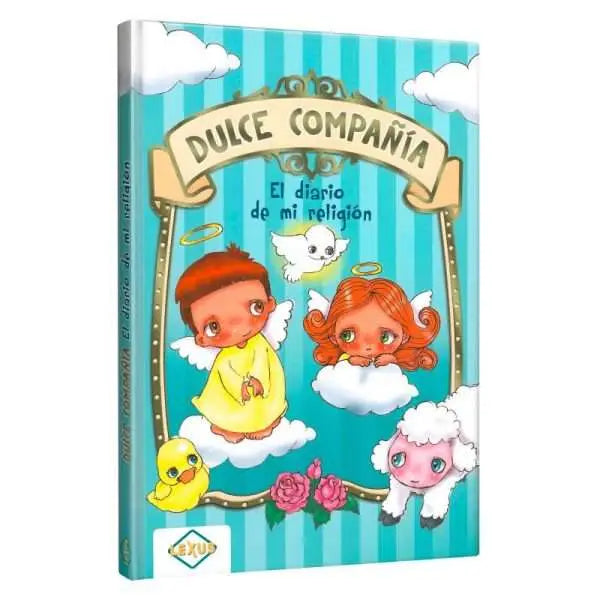 Dulce compañía; el diario de mi religion