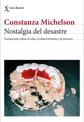 Nostalgia del desastre - Constanza Michelson