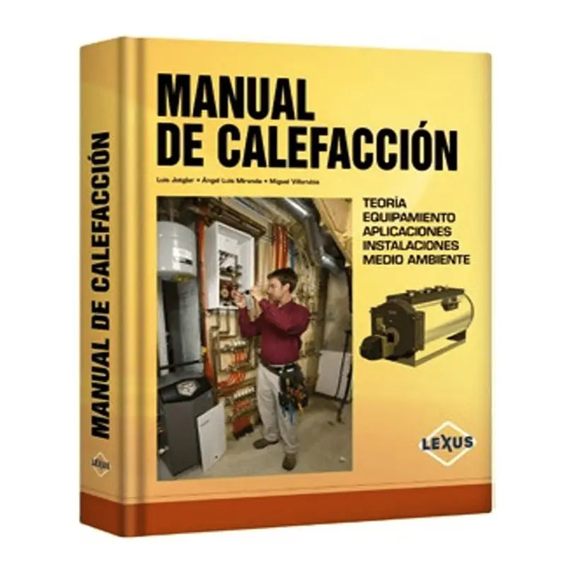 manual de calefaccion teoria equipamiento aplicaciones instalaciones medio ambiente