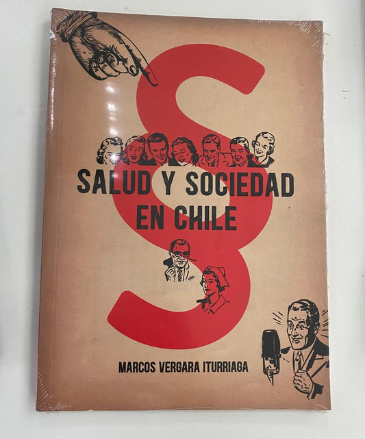 Salud y Sociedad en Chile - Marcos Vergara Iturriaga