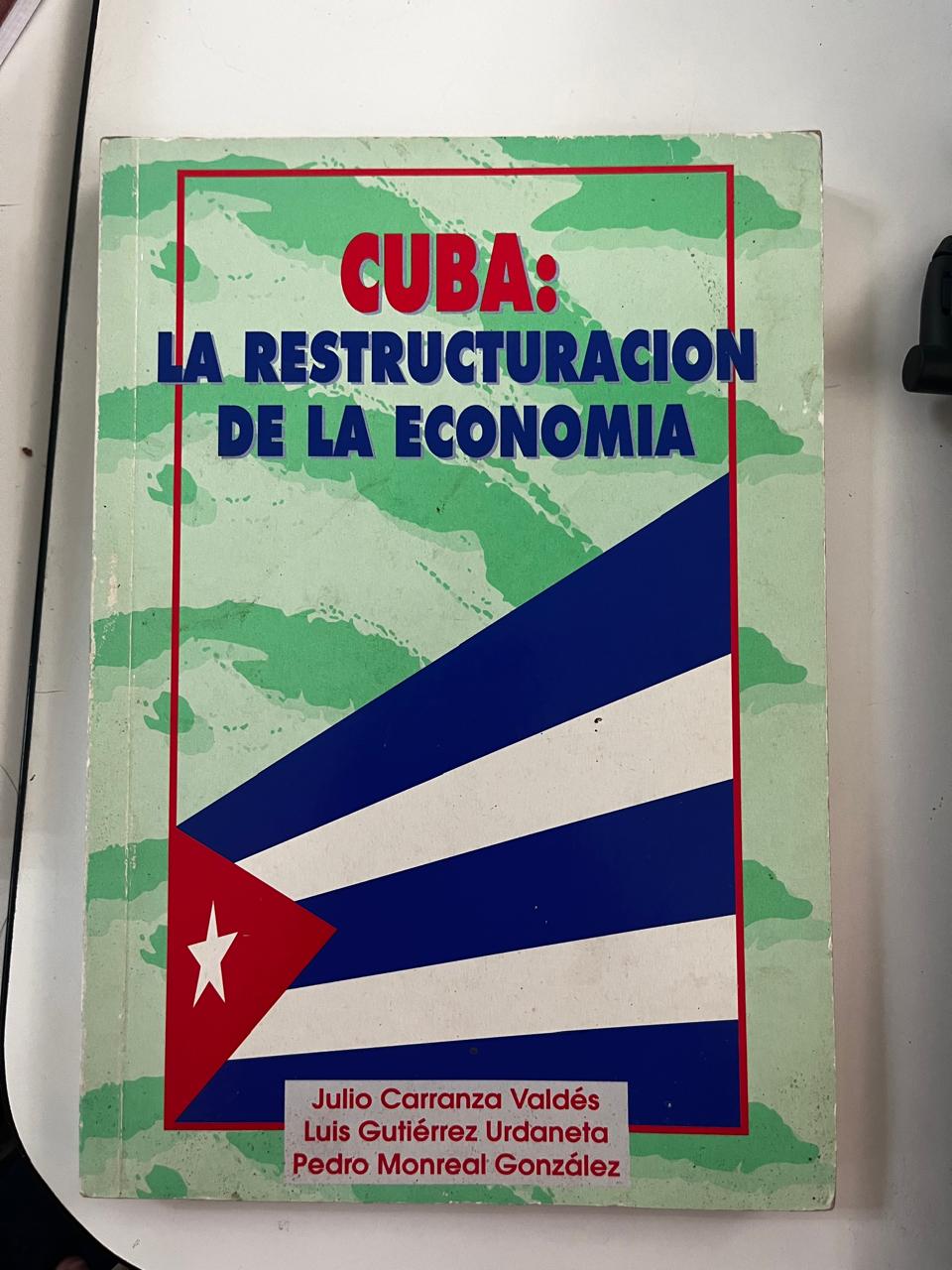 Cuba: La Restructuración de la Economía - Julio Carranza Valdés