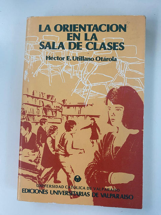 La Orientación en la Sala de Clases (usado) - Héctor E.Utillano Otárola