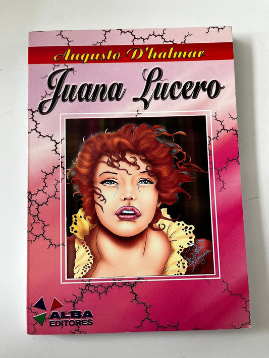 Juana lucero - Augusto D´halmar