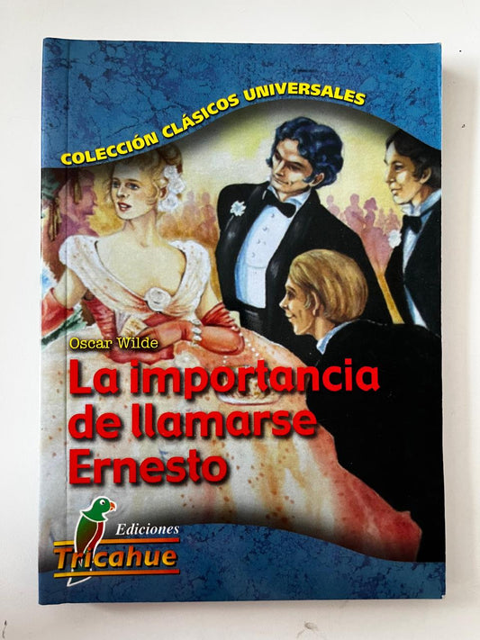 La importancia de llamarse Ernesto - Oscar Wilde