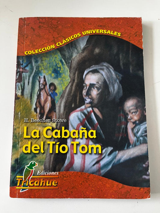 La cabaña del Tío Tom - H. Beecher Stowe